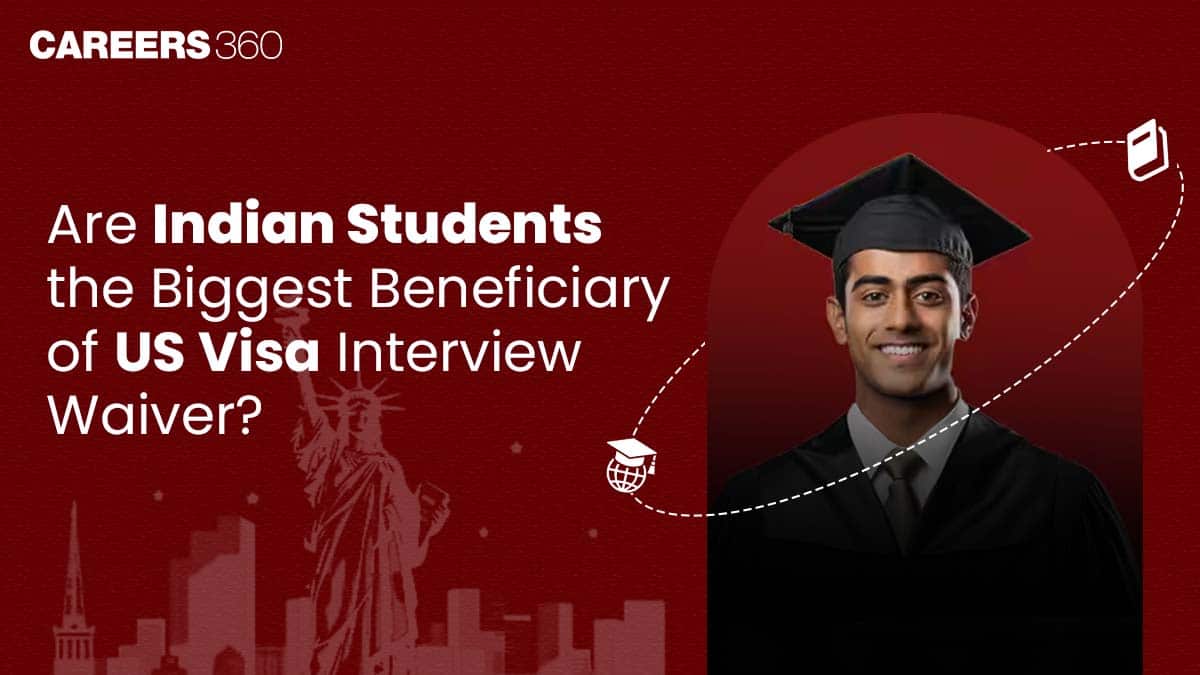 Are Indian students the biggest beneficiary of US visa interview waiver